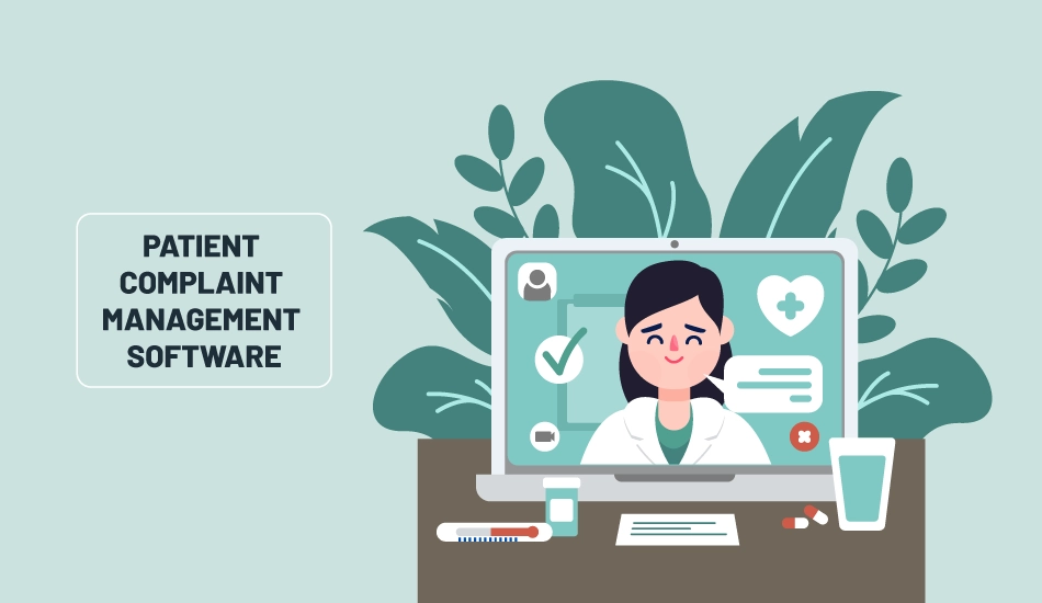 Choosing the Best Patient Complaint Management Software in 2024