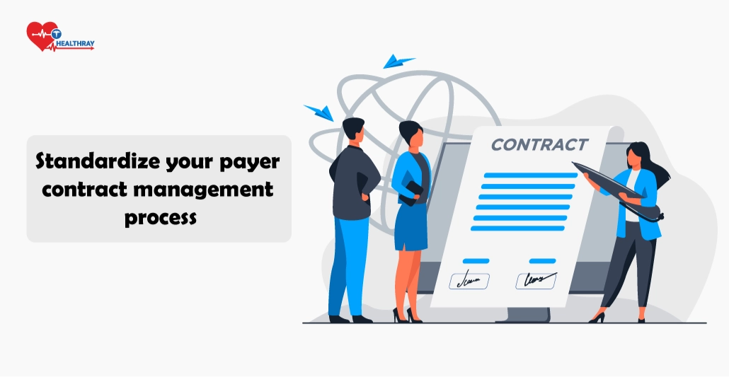 Standardize your payer contract management process