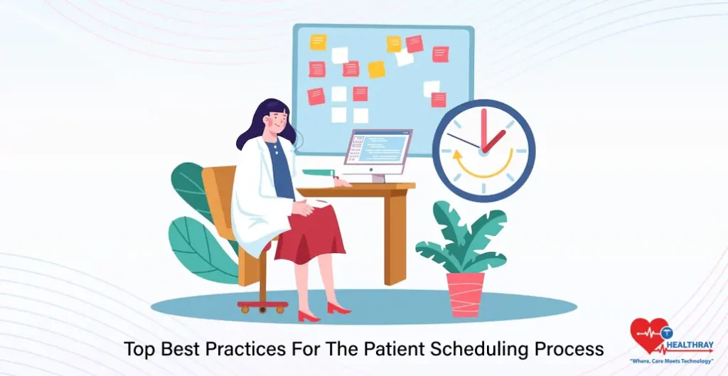 Top Best Practices For The Patient Scheduling Process- Healthray