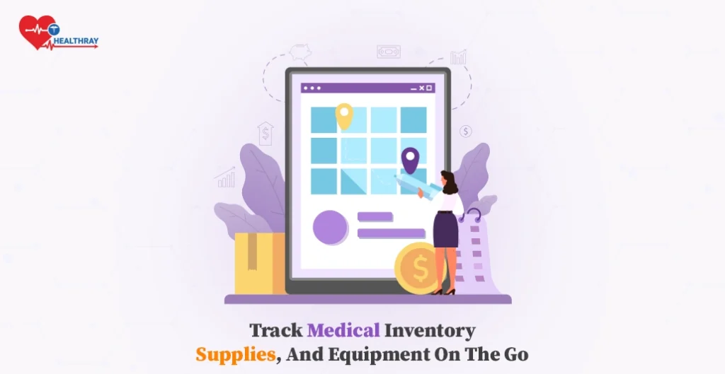 Track medical Inventory, supplies, and equipment on the go