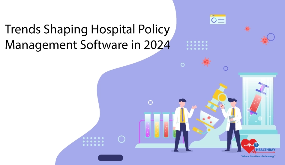 Trends Shaping Hospital Policy Management Software