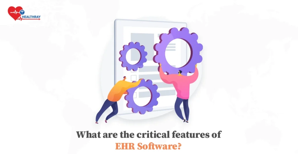 critical features of EHR Software