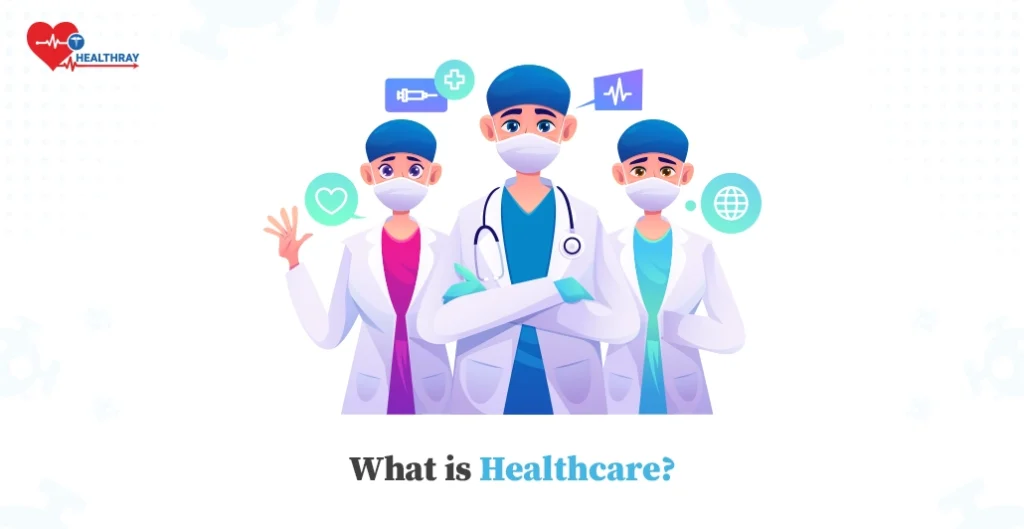What is Healthcare?