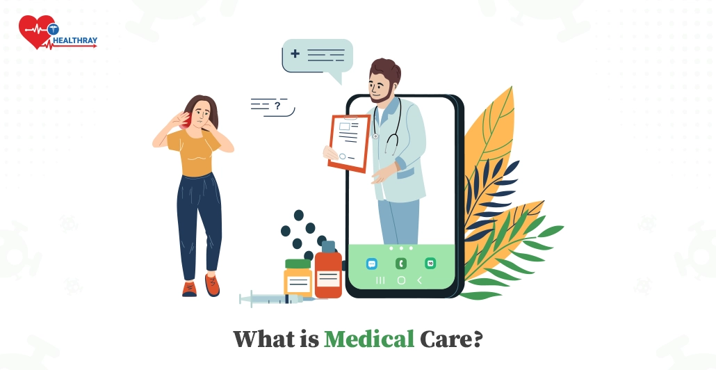 What is Medical Care?