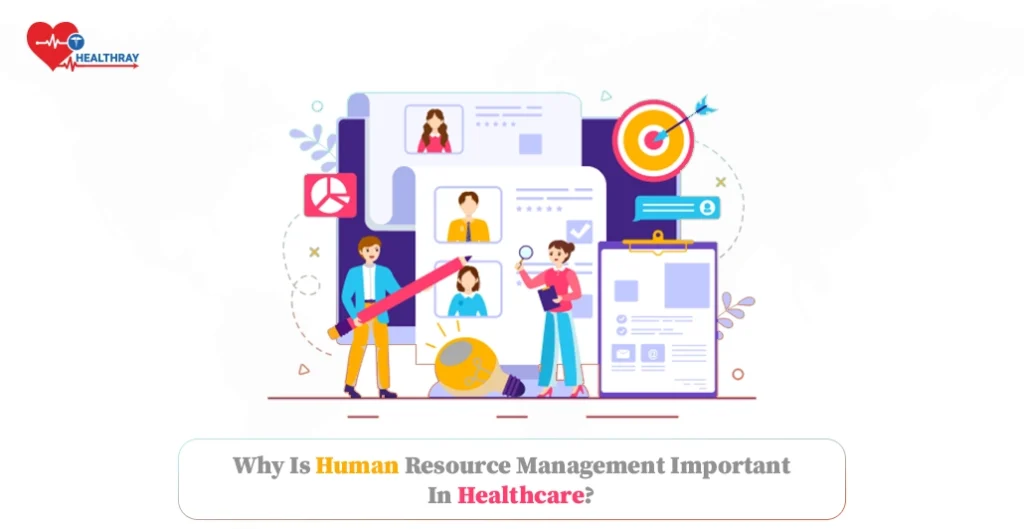 Why is Human Resource Management important in Healthcare?