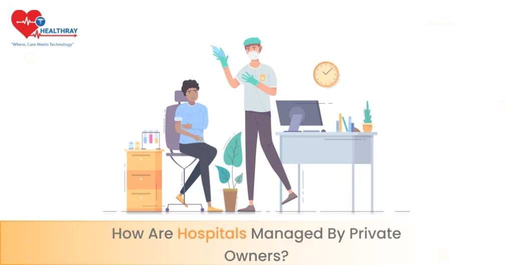 How Are Hospitals Managed by Private Owners?