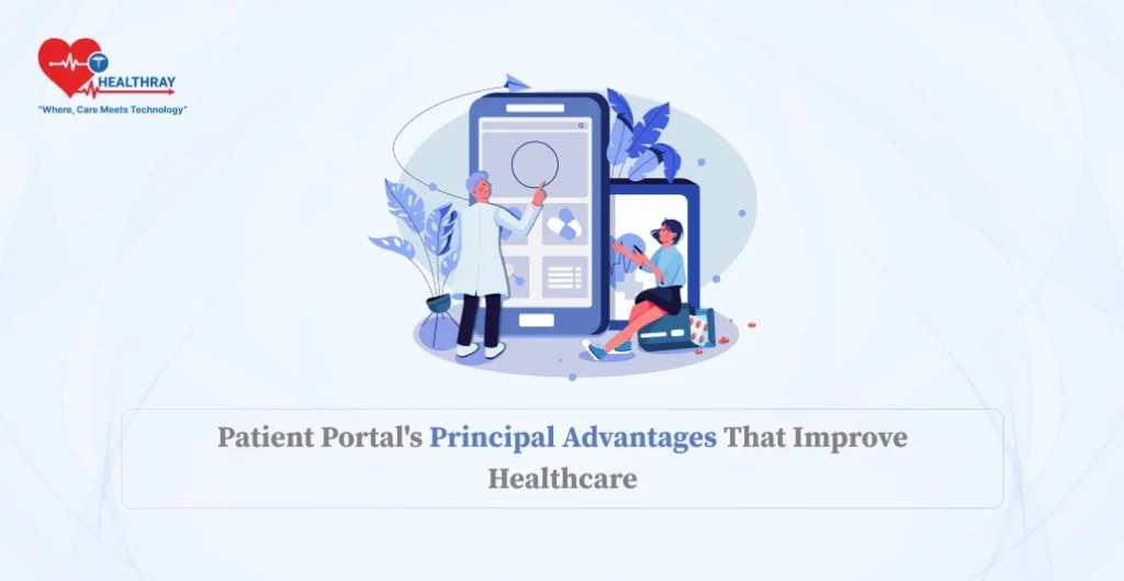 Patient Portal Principal Advantages That Improve Healthcare