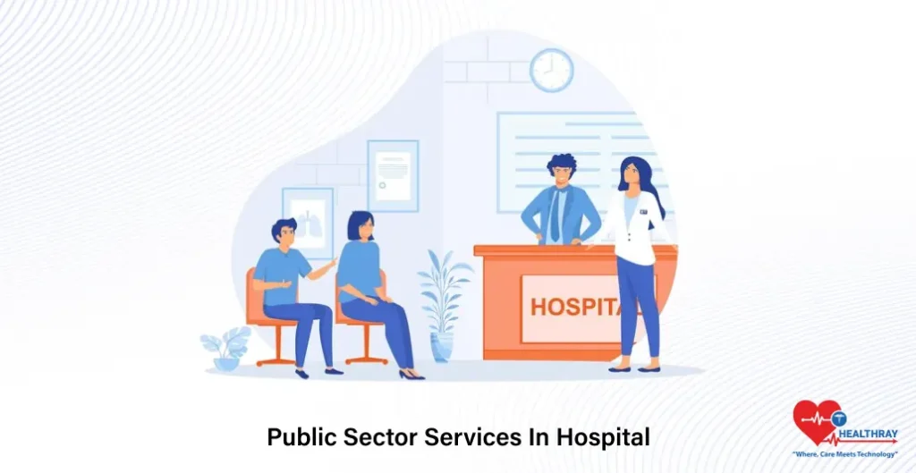 Public Sector Services In Hospital - Healthray
