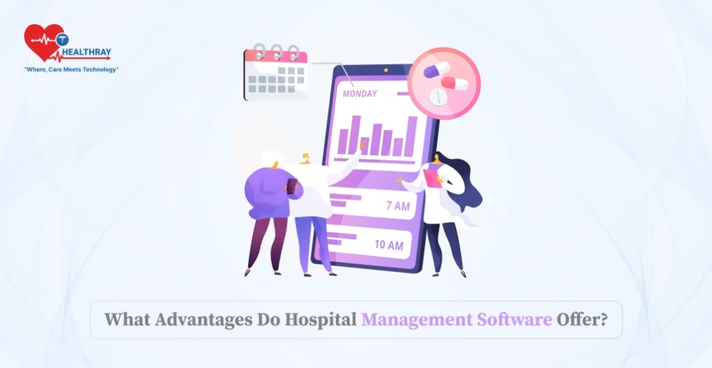What Advantages Do Best Hospital Management Software Offer?