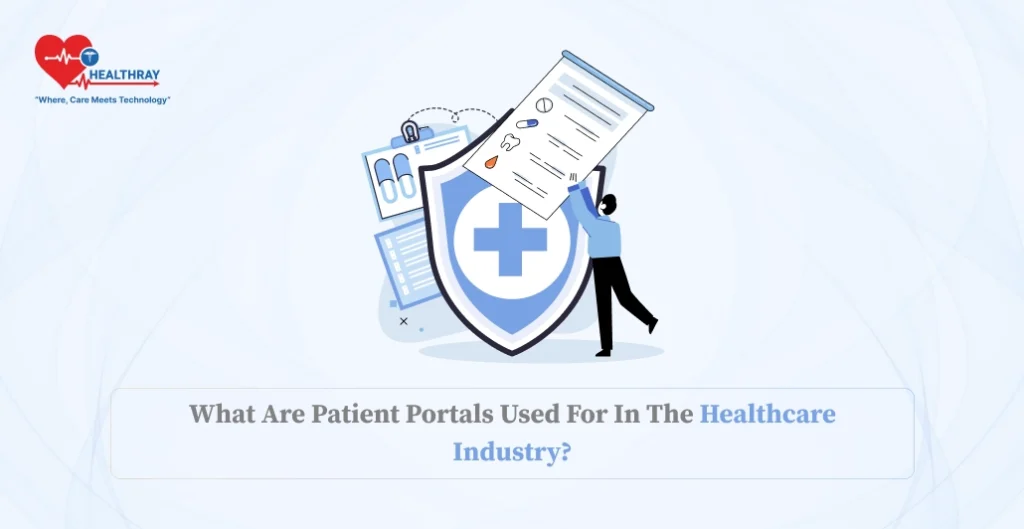 What Are Patient Portals Used For In The Healthcare Industry