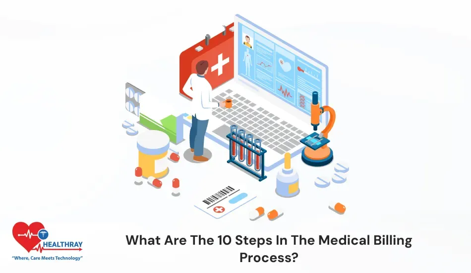 What Are The 10 Steps In The Medical Billing Process -Healthray