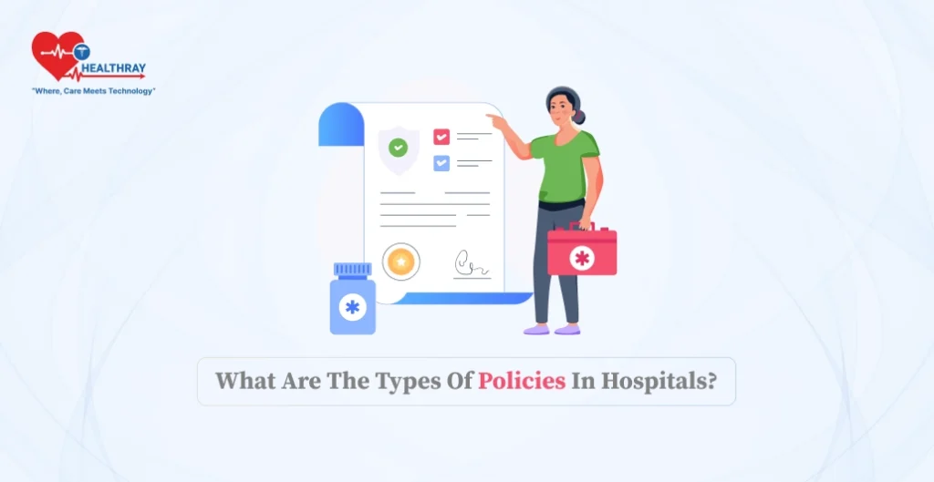 What Are The Types Of Policies In Hospitals
