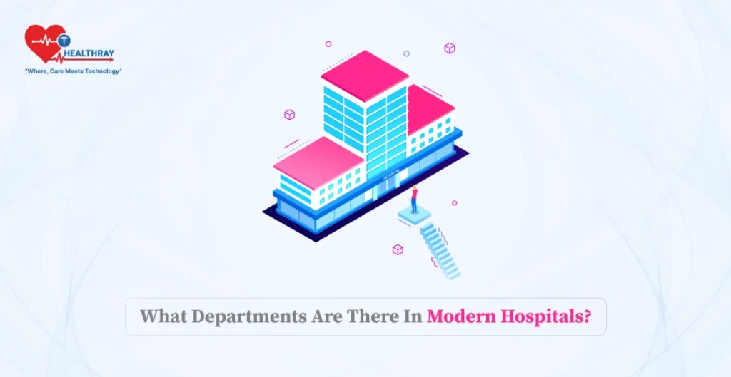 What Departments Are There In Modern Hospitals_