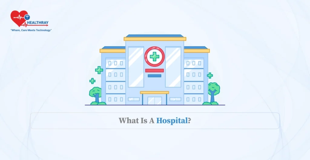 What Is A Hospital