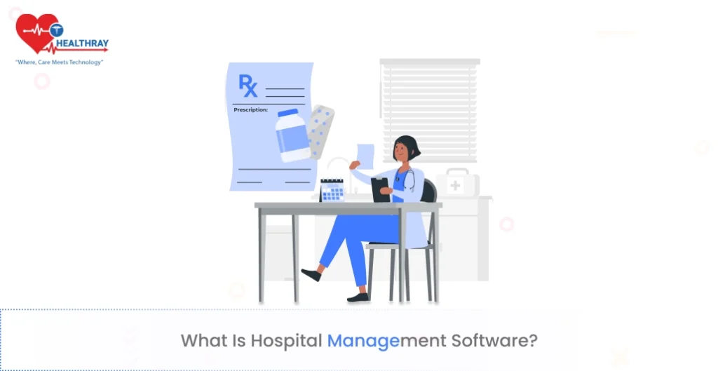 What Is Hospital Management Software?
