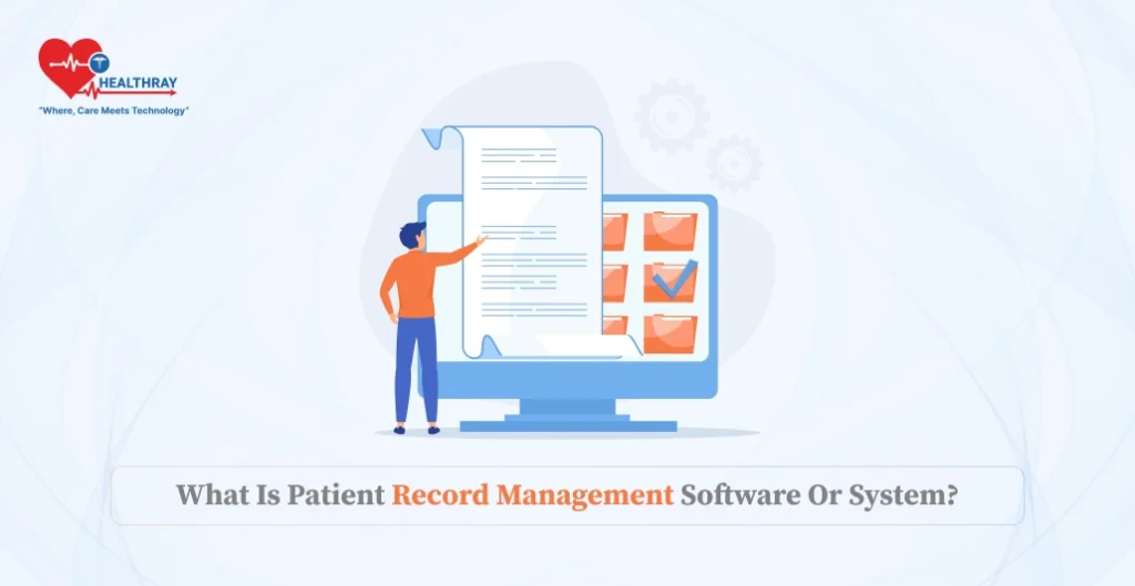 What Is Patient Record Management Software Or System_