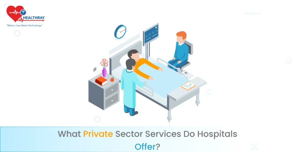What Private Sector Services Do Hospitals Offer?