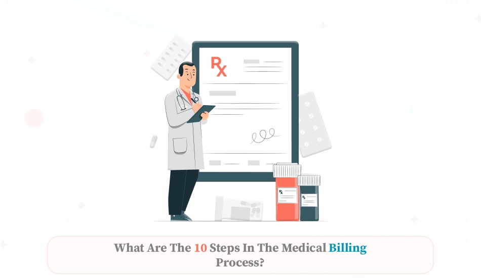 What are the 10 steps in the medical billing process