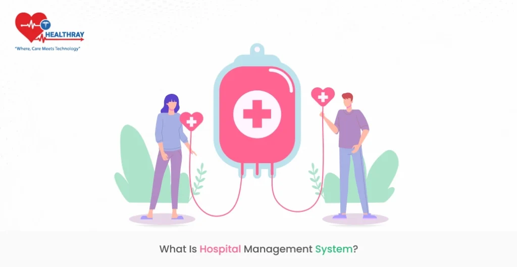 What Is A Hospital Management System?