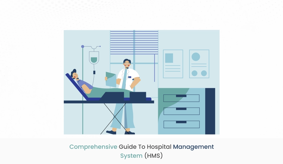 Comprehensive Guide to Hospital Management System (HMS)