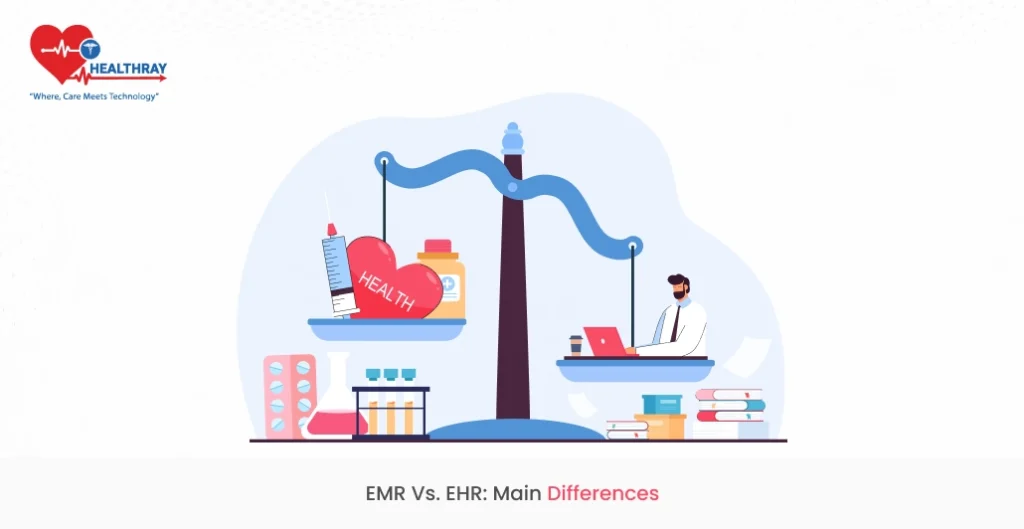 EMR Vs. EHR: Main Differences