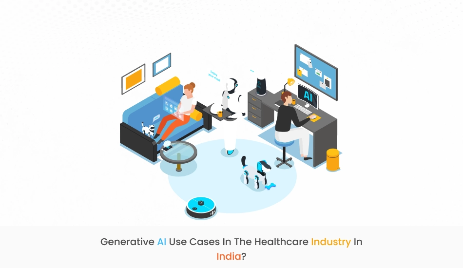 Generative AI use cases in the healthcare industry in India