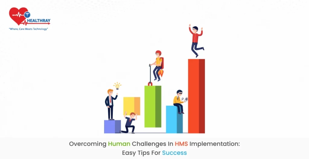 Overcoming Human Challenges in HMS Implementation: Easy Tips for Success