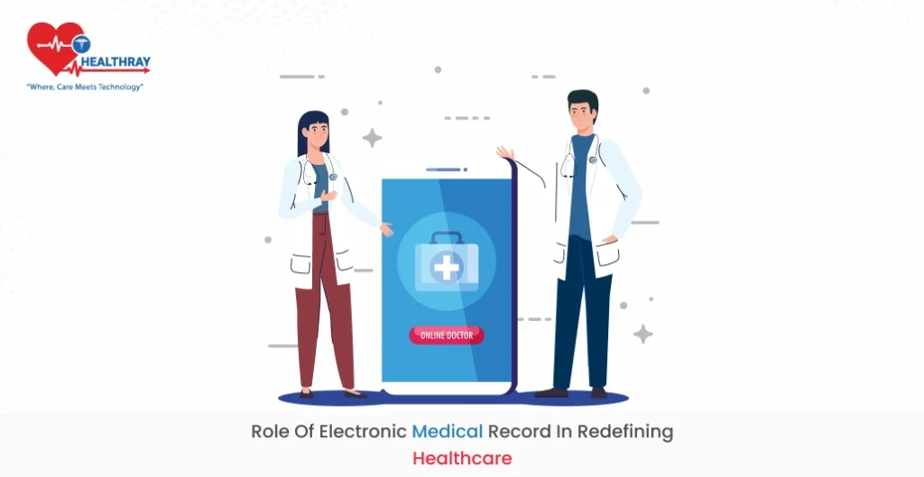 Role of Electronic Medical Record in Redefining healthcare