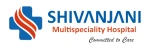 Shivanjani Multispeciality Hospital