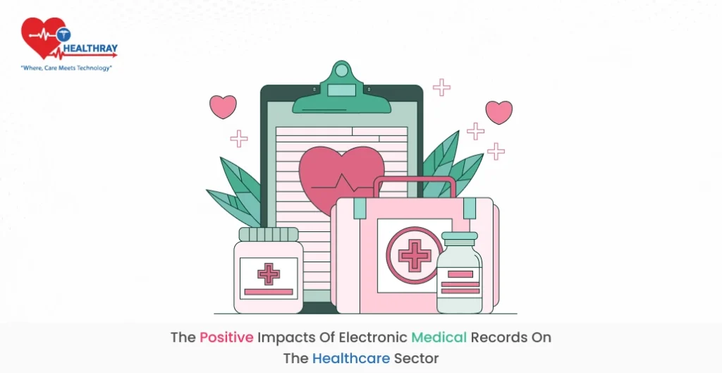 The Positive Impacts of Electronic Medical Records on the Healthcare Sector