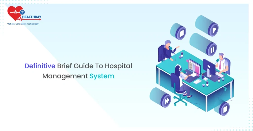 Definitive Brief Guide to Hospital Management System