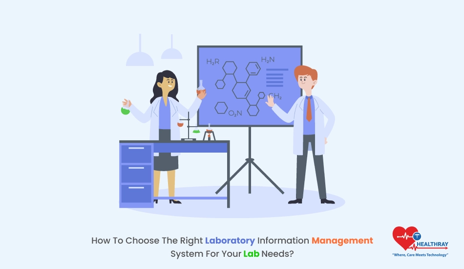 How to Choose the Right Laboratory Information Management System for Your Lab Needs?