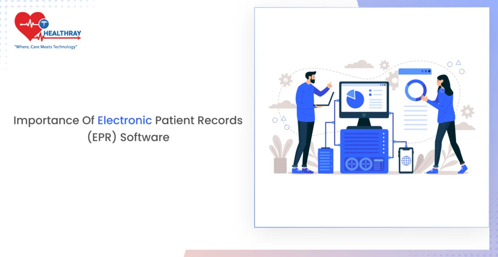 Importance of Electronic Patient Records (EPR) Software