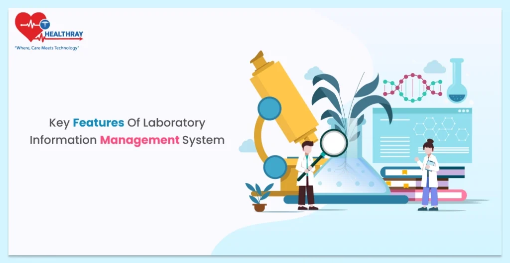 Key Features Of Laboratory Information Management System