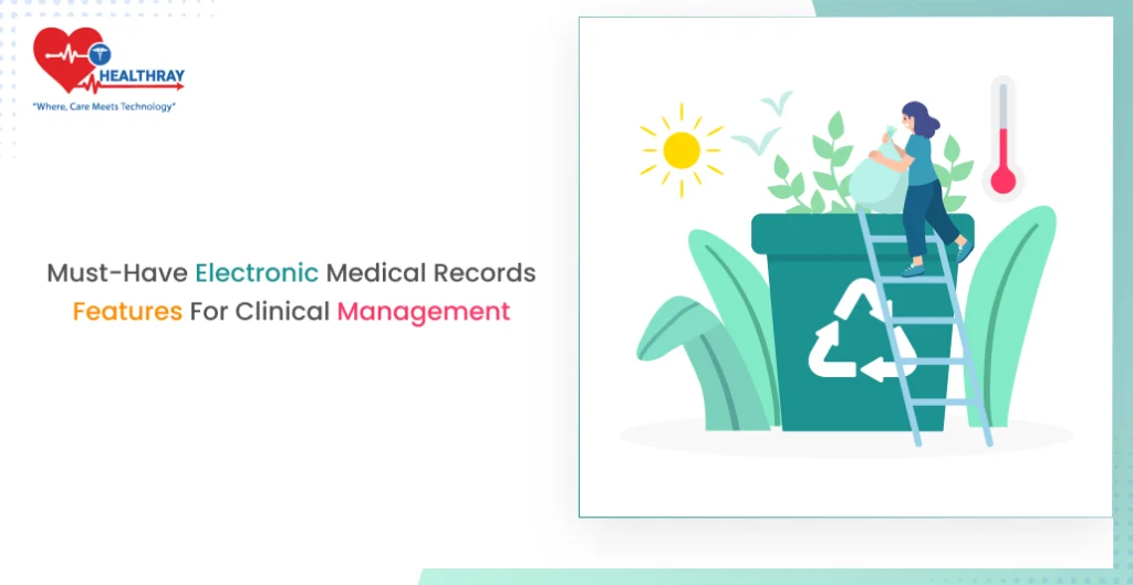 Must-Have Electronic Medical Records features for clinical Management