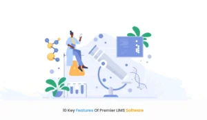10 Key Features Of Premier Lims Software - Healthray