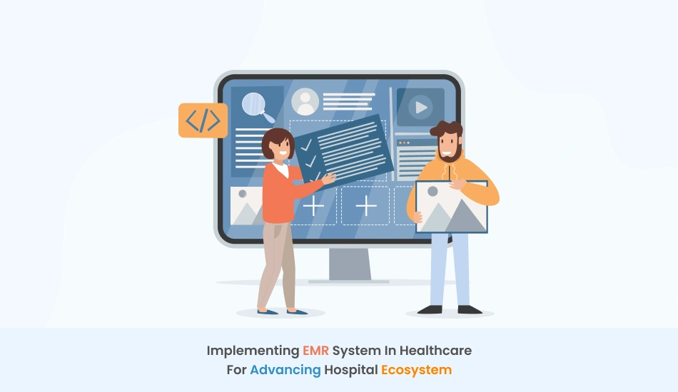 Implementing an EMR System in Healthcare for Advancing Hospital Ecosystems - Healthray