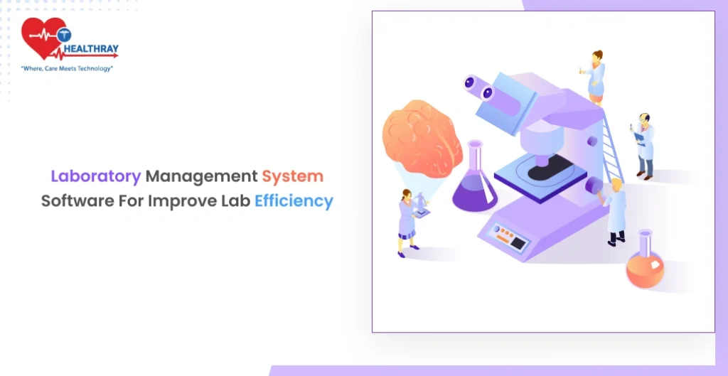 Laboratory Management System Software for Improve Lab Efficiency - Healthray