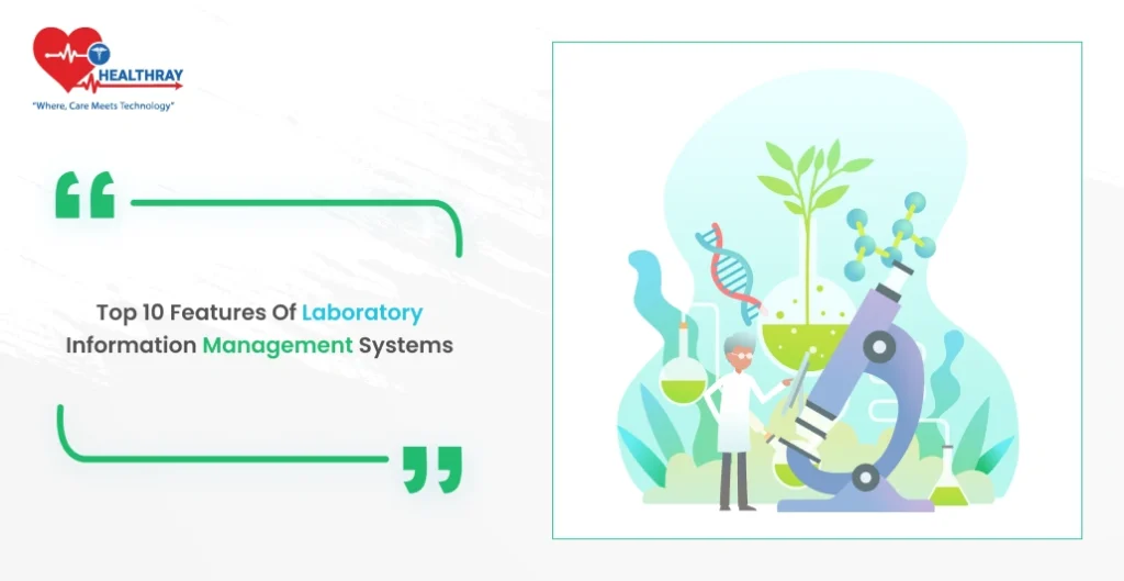 Top 10 Features of Laboratory Information Management Systems - Healthray