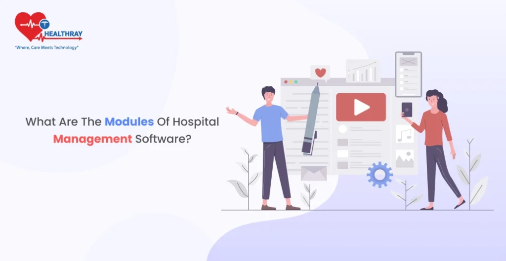What are the Modules of Hospital Management Software?