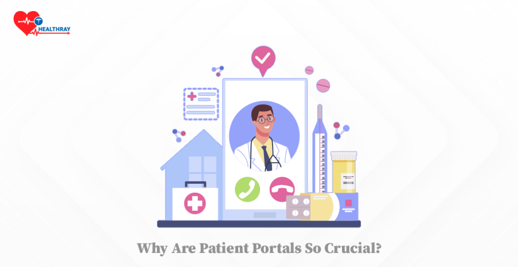 Why are patient portals so crucial?