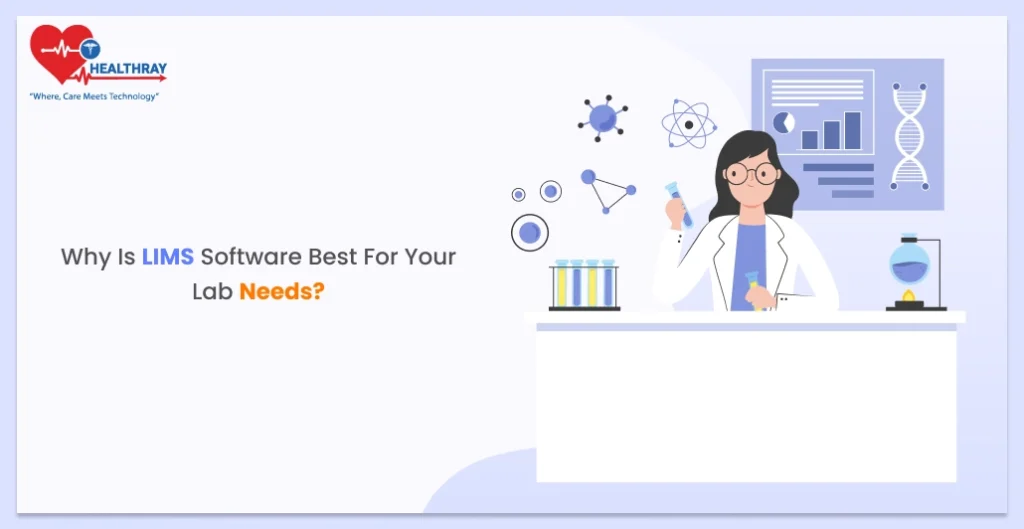 Why is LIMS Software Best For Your Lab Needs?