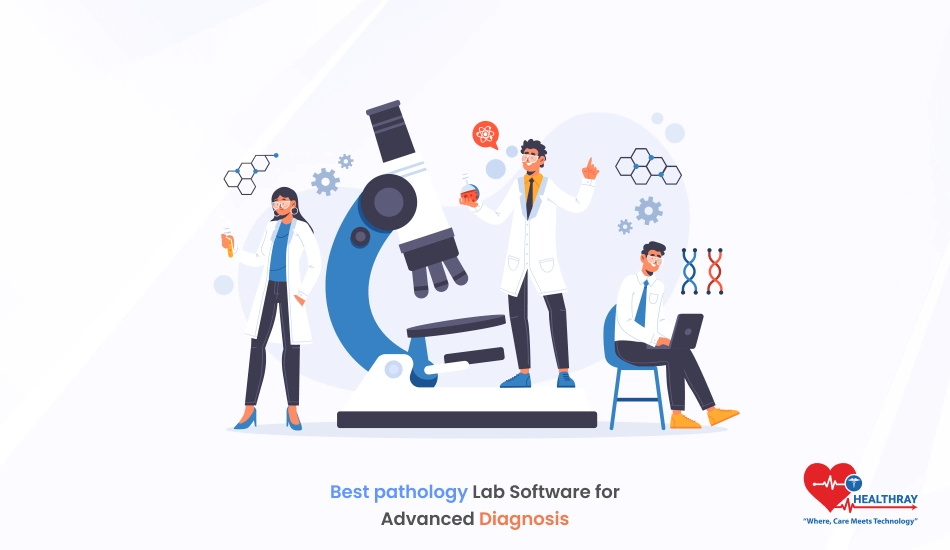 Best Pathology Lab Software For Advanced Diagnosis -helthray