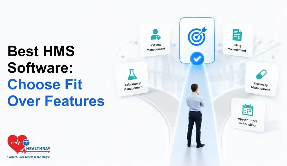 Choosing the best HMS software by comparing key hospital modules – evaluating fit beyond the feature list