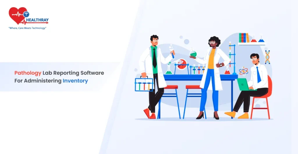 Pathology Lab Reporting Software for Administering Inventory - Healthray