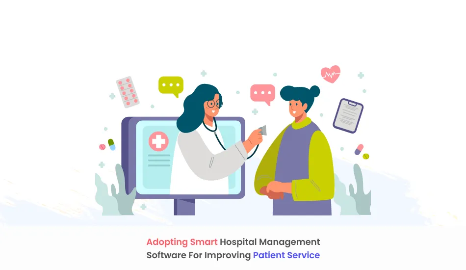 Adopting Smart Hospital Management Software For Improving Patient Service - Healthray