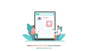 Effects of Medical Health Record System on Patient Service - Healthray