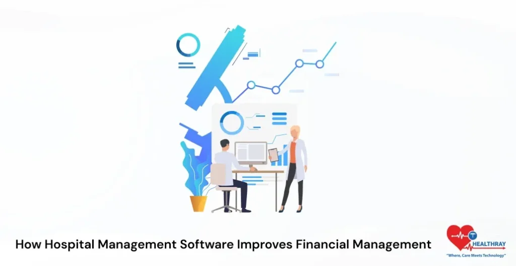 How Hospital Management Software Improves Financial Management-Healthray