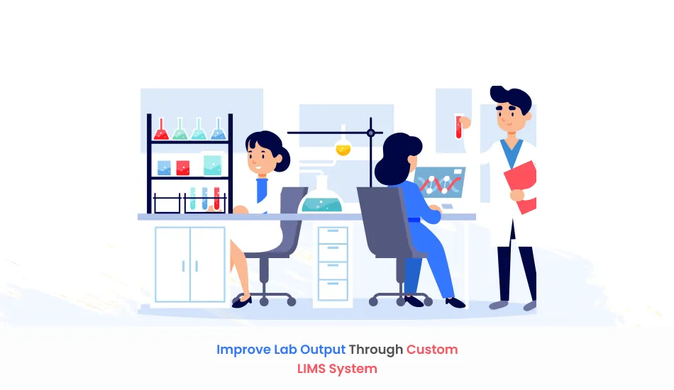 Improve Lab Output Through Custom LIMS System - Healthray