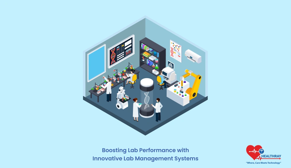 Boosting Lab Performance With Innovative Lab Management Systems - Healthray